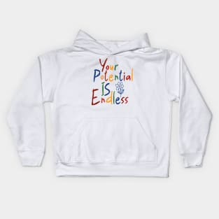 Your Potential Is Endless  Inspirational Shirt, Positivity Sweatshirt Y2K Tee Shirt, Funny Slogan Shirt, 00s Clothing, Boyfriend Girlfriend Gift Kids Hoodie